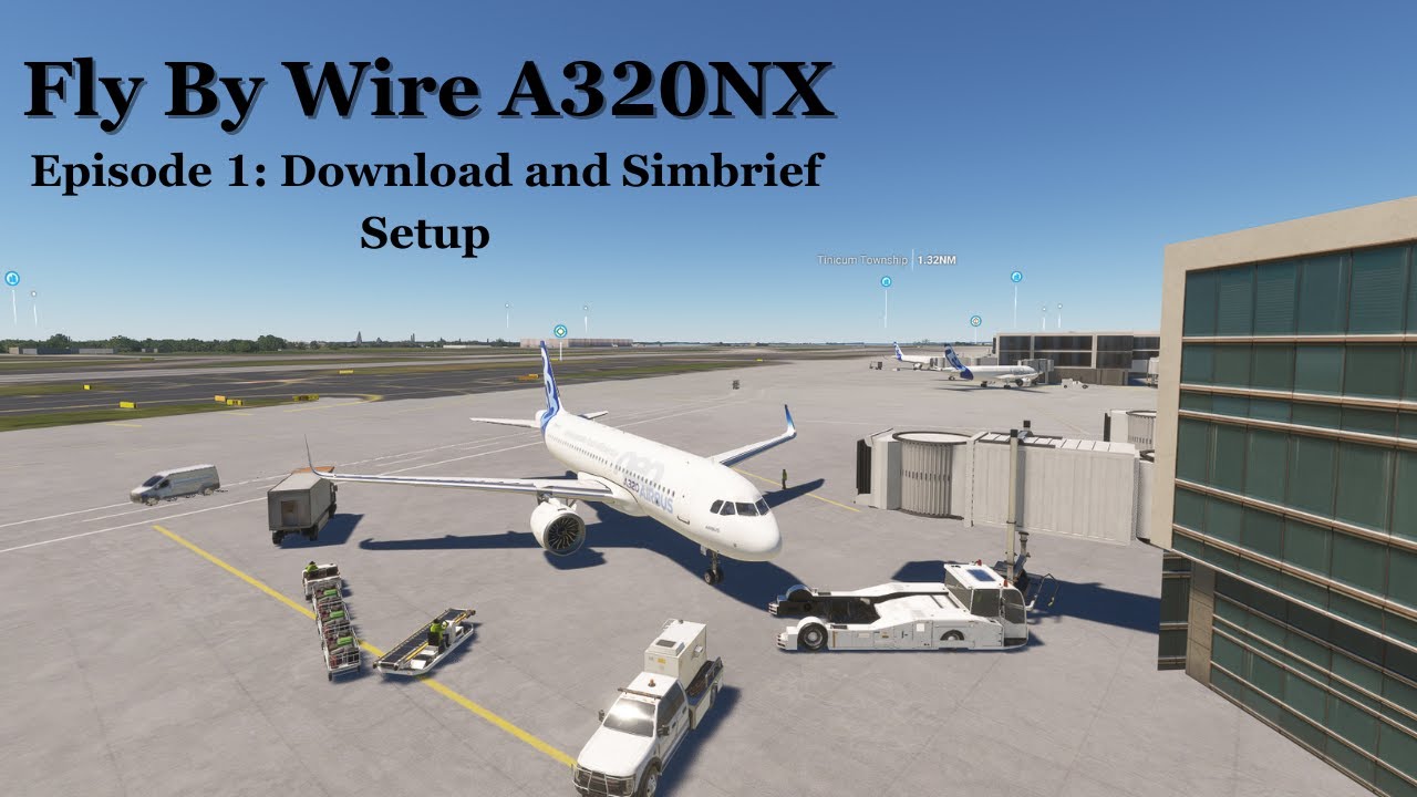 FBW A320NX, Episode 1: Download and Simbrief Setup