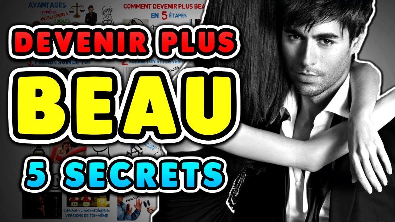 COMMENT DEVENIR BEAU EN 5 ÉTAPES !