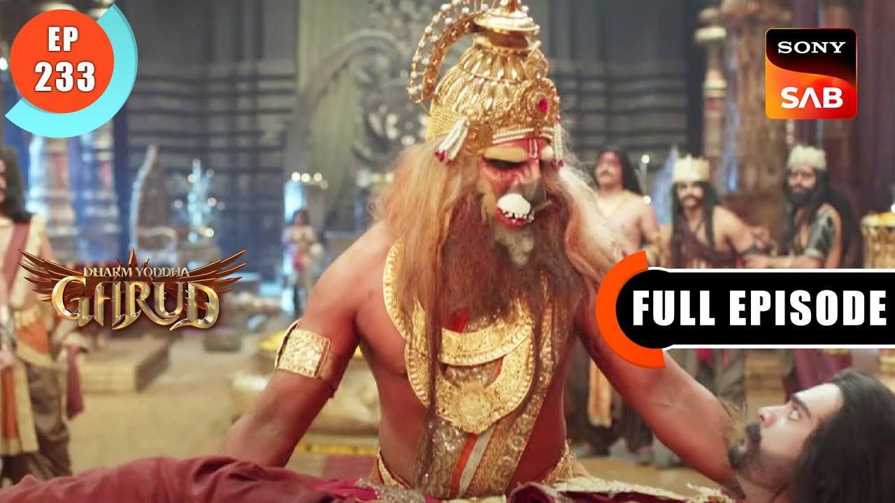 Narasimha Avatar Ki Katha- Dharma Yoddha Garud - Full Episode - EP 233 - 9 Dec 2022