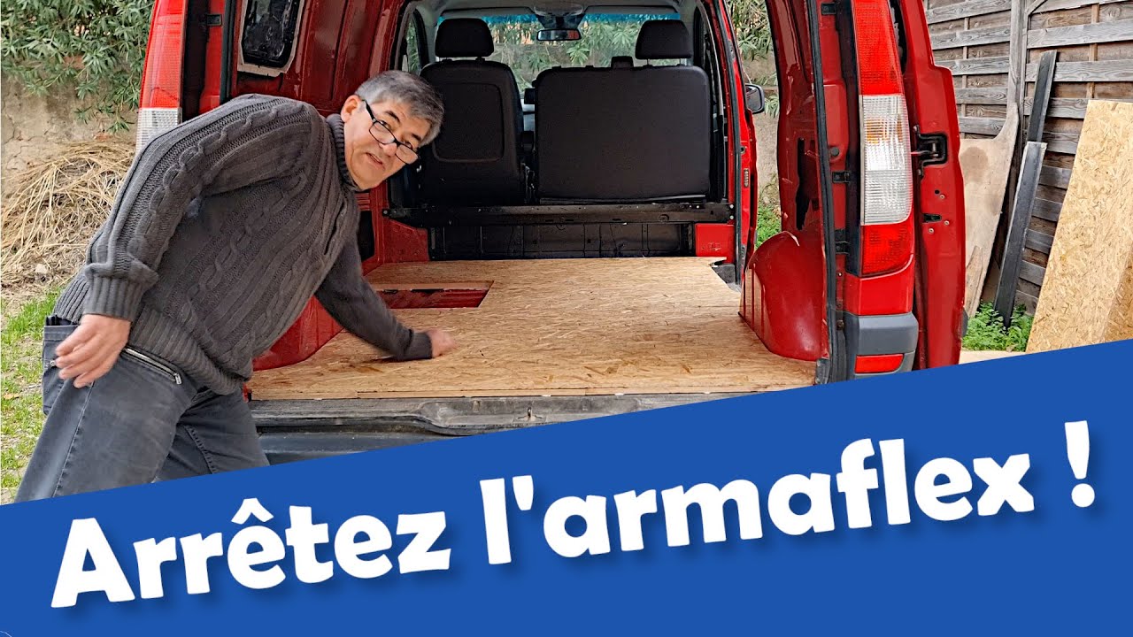 Arrêtez l'Armaflex pour isoler votre van ou fourgon aménagé
