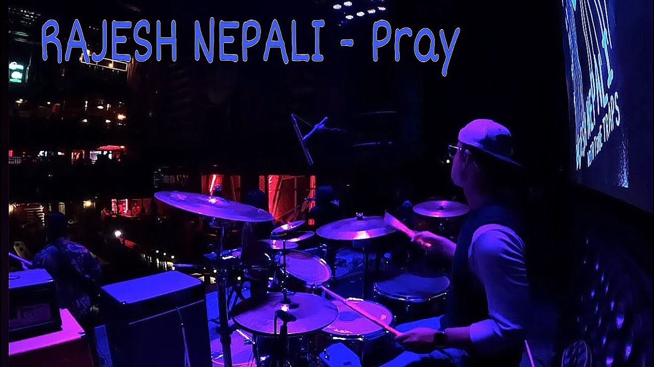Pray - RAJESH NEPALI featuring TIME TRAPS (Drum Cam)