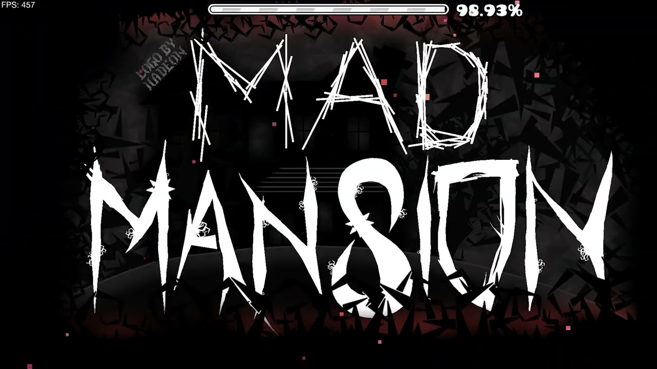 MadMansion by GunnerBones 100% (Extreme Demon)