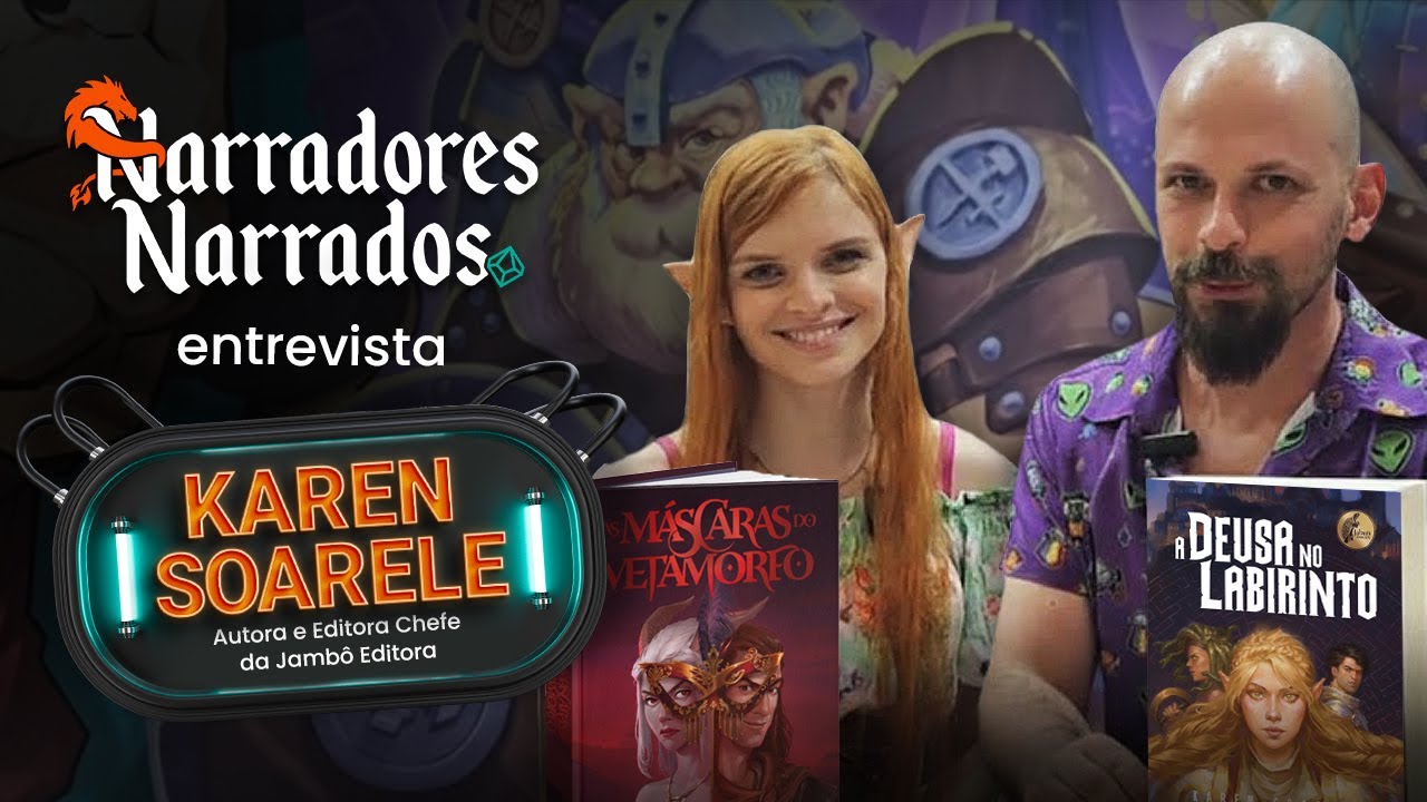 Narradores Narrados entrevista Karen Soarele - Autora de Fantasia e Editora-chefe da Jambô Editora