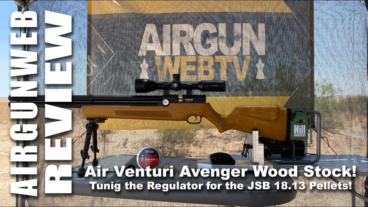 AIRGUN REVIEW - Air Venturi Avenger Wood Stock 22 Cal - Tuning the Regulator for the JSB 18.13!