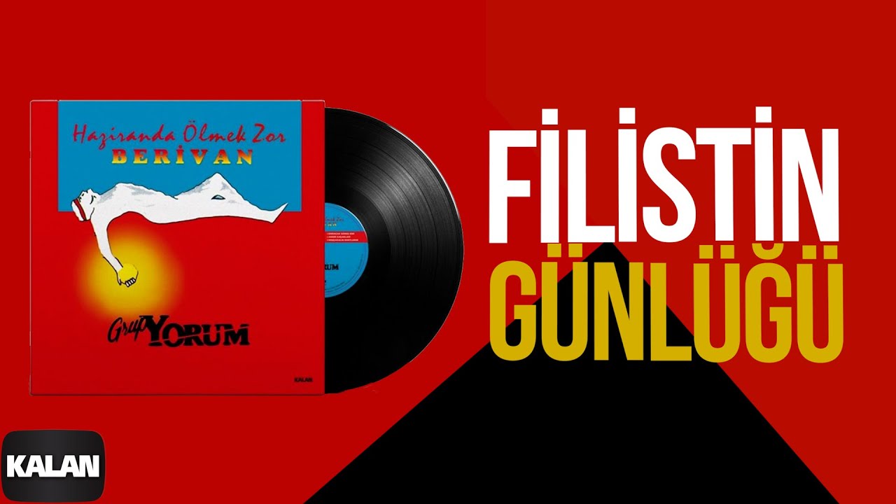 Grup Yorum - Filistin Günlüğü I Haziranda Ölmek Zor - Berivan © 1988 Kalan Müzik