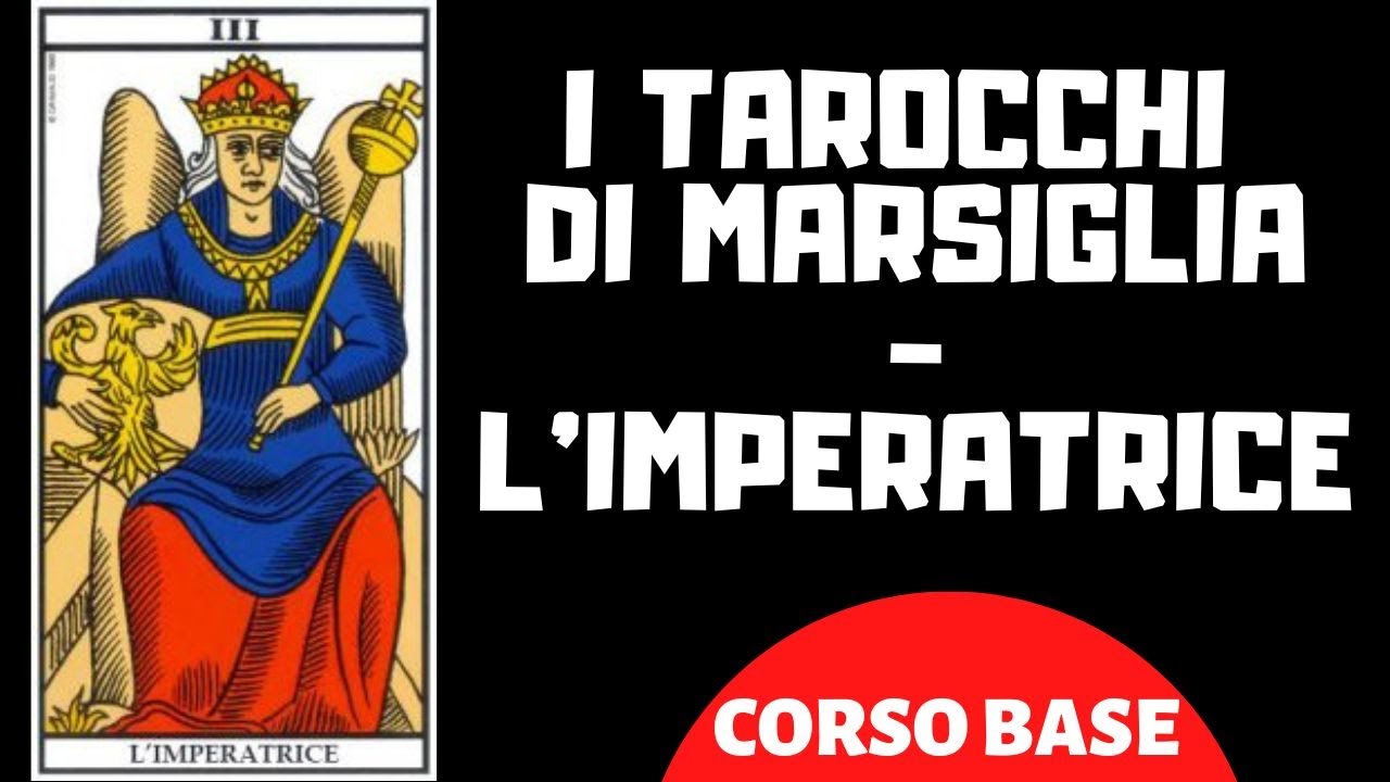 I Tarocchi di Marsiglia - L'imperatrice (Corso base)