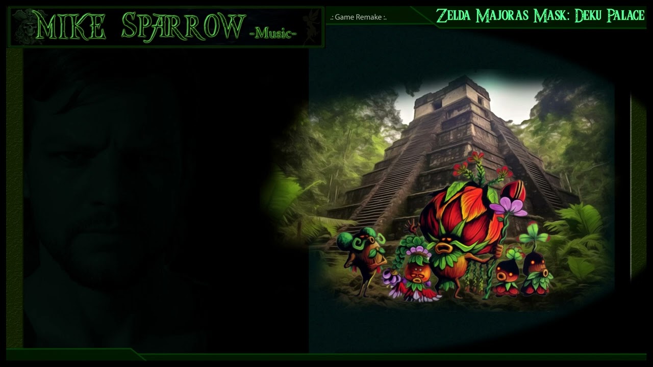 Mike Sparrow - Deku Palace (Zelda Majoras Mask)