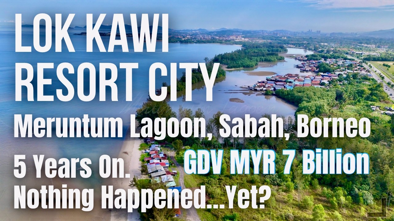 Lok Kawi Resort City. 5 Yrs On. GDV RM 7 Billion | Meruntum Lagoon | KK Resort City & Ion Marina Bay