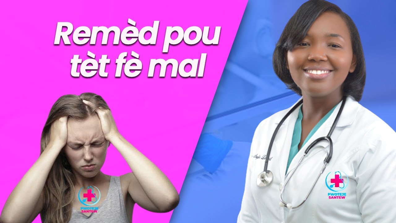 Kisa Ki Lakoz Tèt Fè Mal ? Tout  Saw Dwe Konnen De Tèt Fè Mal
