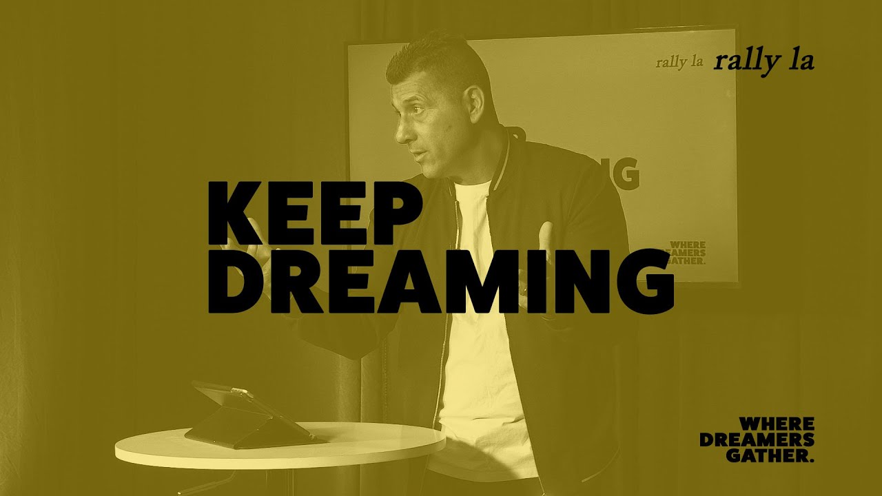 Keep Dreaming | Part 2 | Rick Reyna #rallyla #rickreyna #Dream