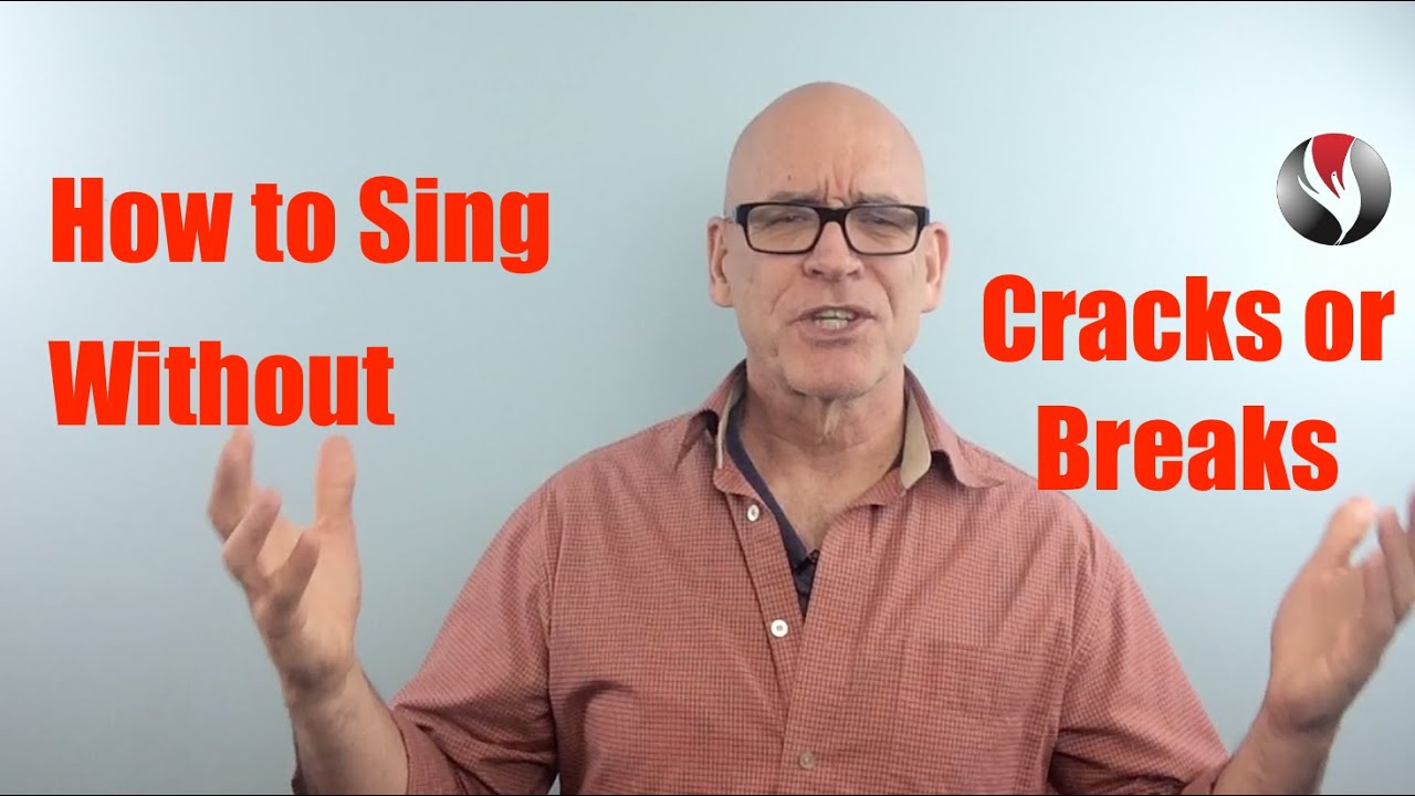 Ep 27 How to Sing Without Cracks or Breaks