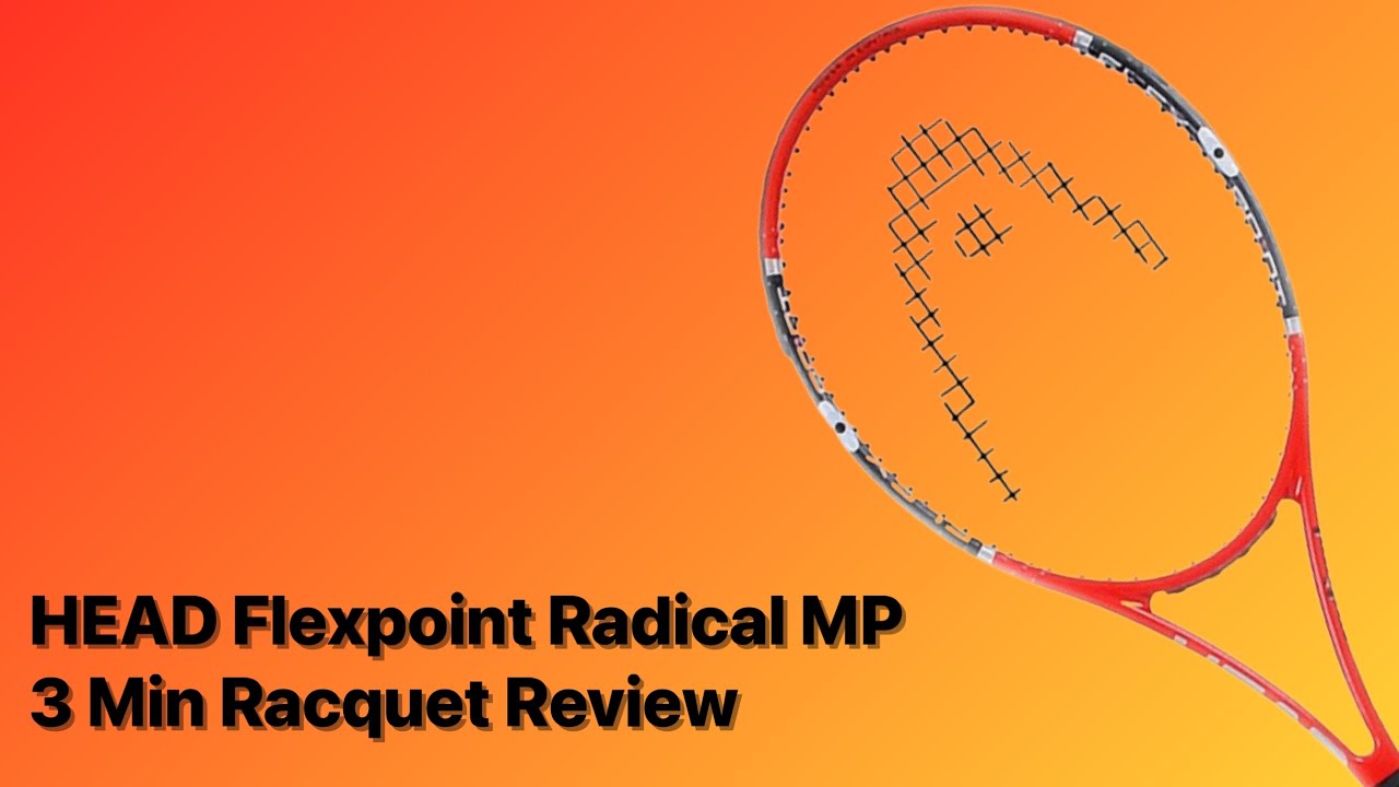 HEAD Flexpoint Radical MP Racquet Review - 3 Minute Racquet Review