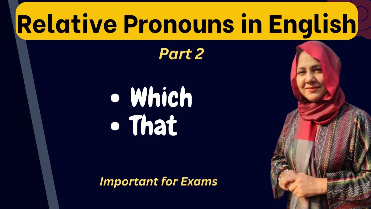 Relative Pronouns in English - Correct use of Which and That