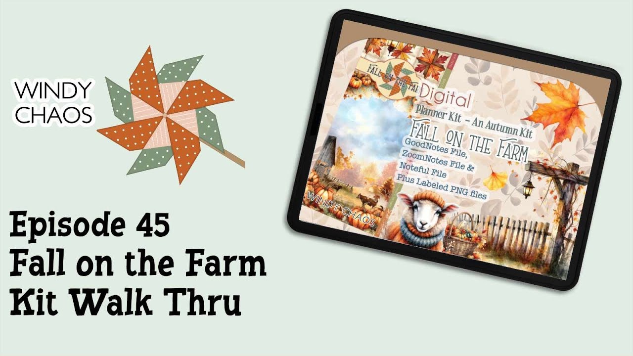 Episode 45: Fall on the Farm Kit Walk Thru