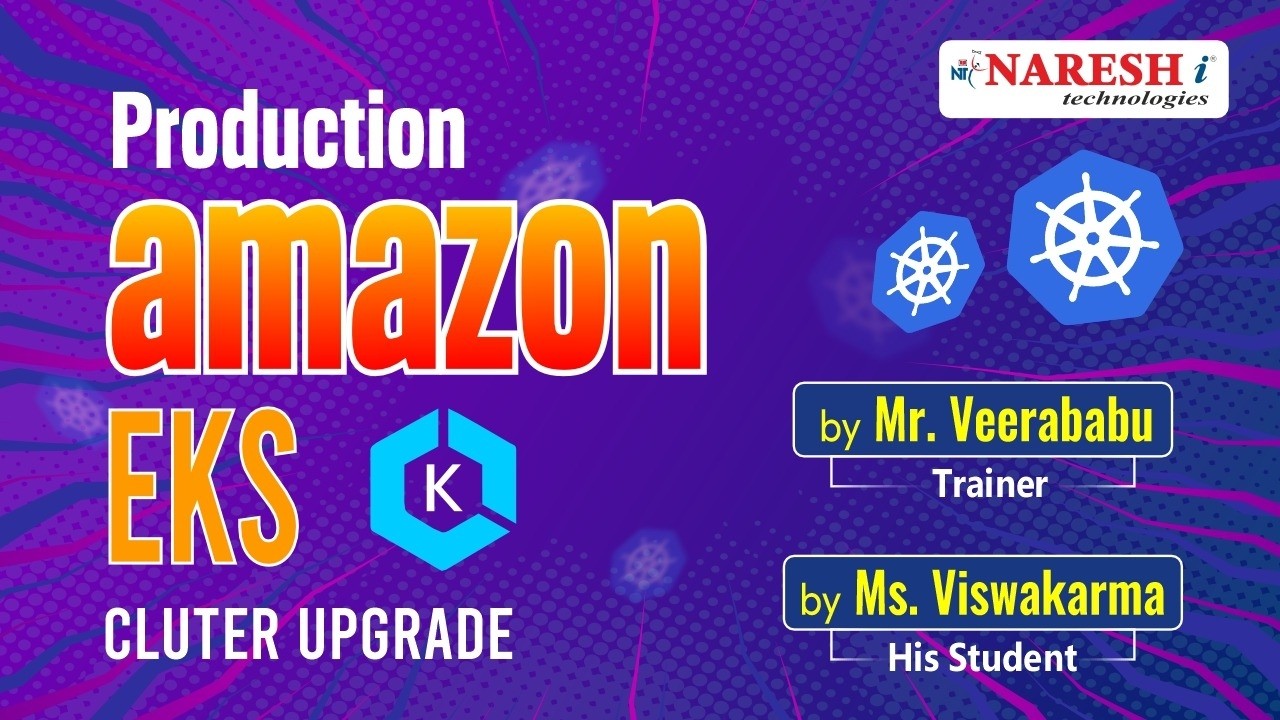 Production Amazon Elastic Kubernetes Service Cluster Upgrade @ 10:30 AM (IST) by Mr.Veerababu