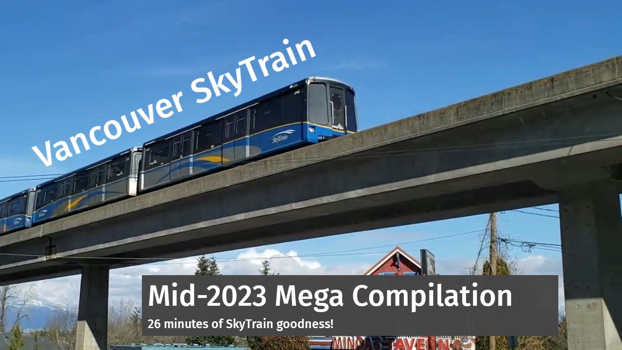Vancouver SkyTrain Mega Compilation - Mid-2023 Edition
