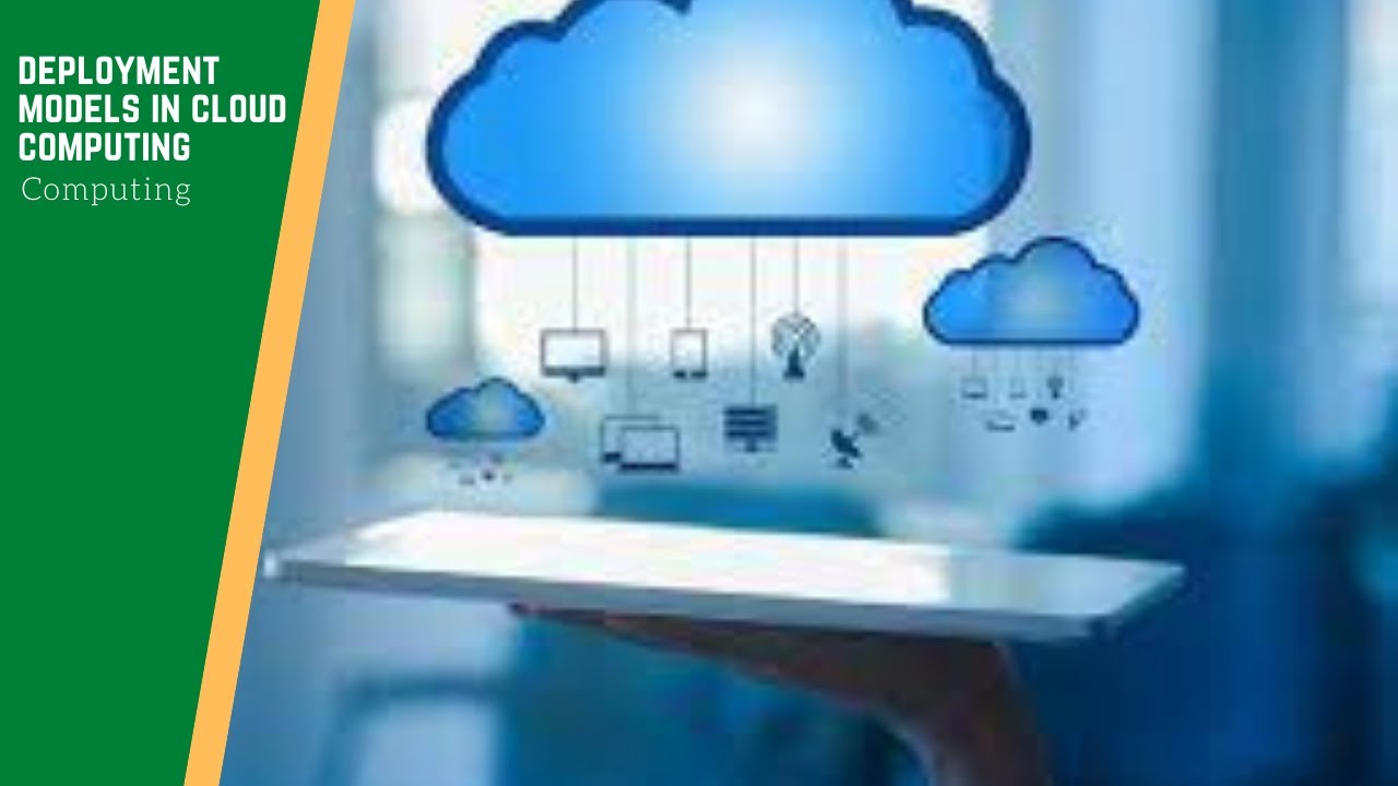 Deployment Models in Cloud Computing