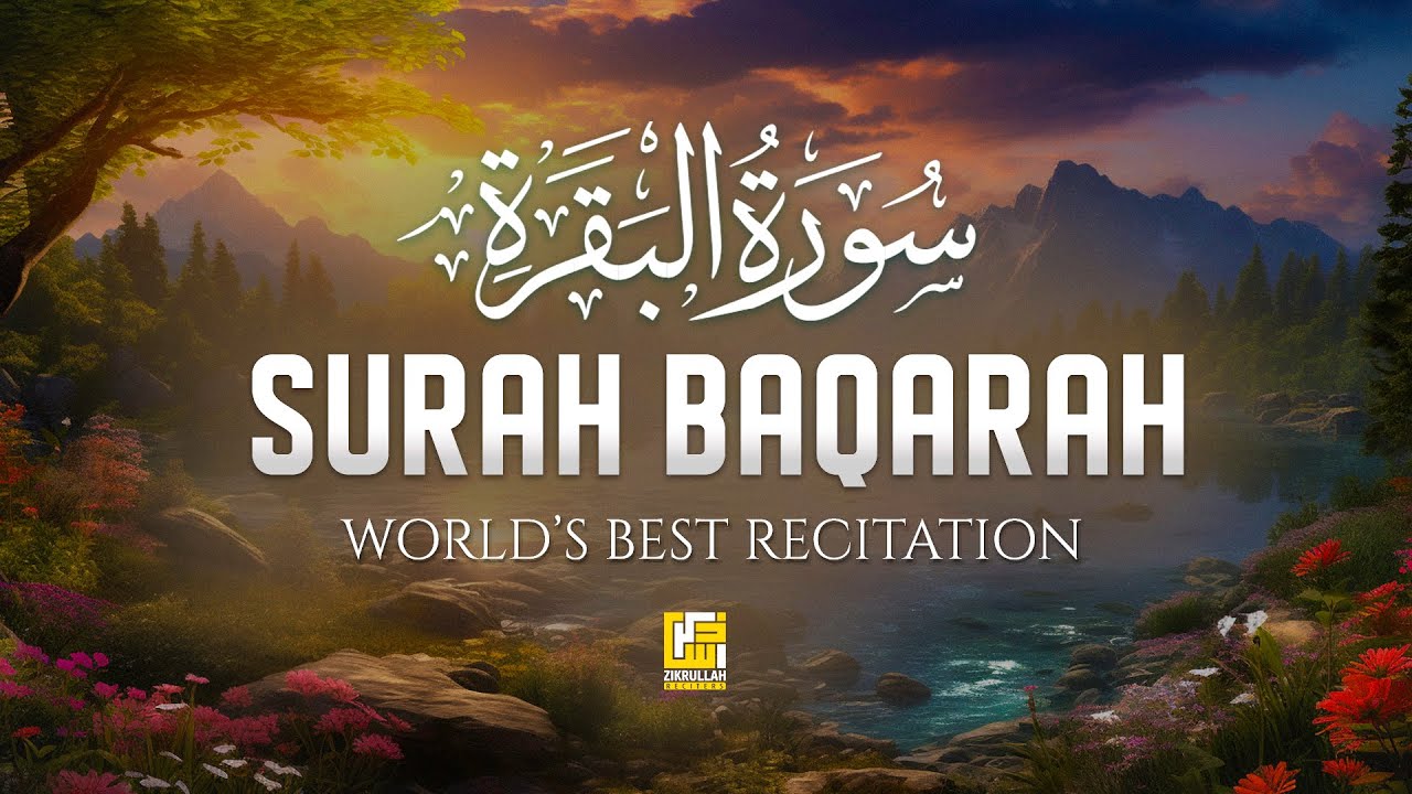 Surah Al-Baqarah Full (سورة البقرة) | Soul Healing & Heart Soothing Quran | Zikrullah Reciters