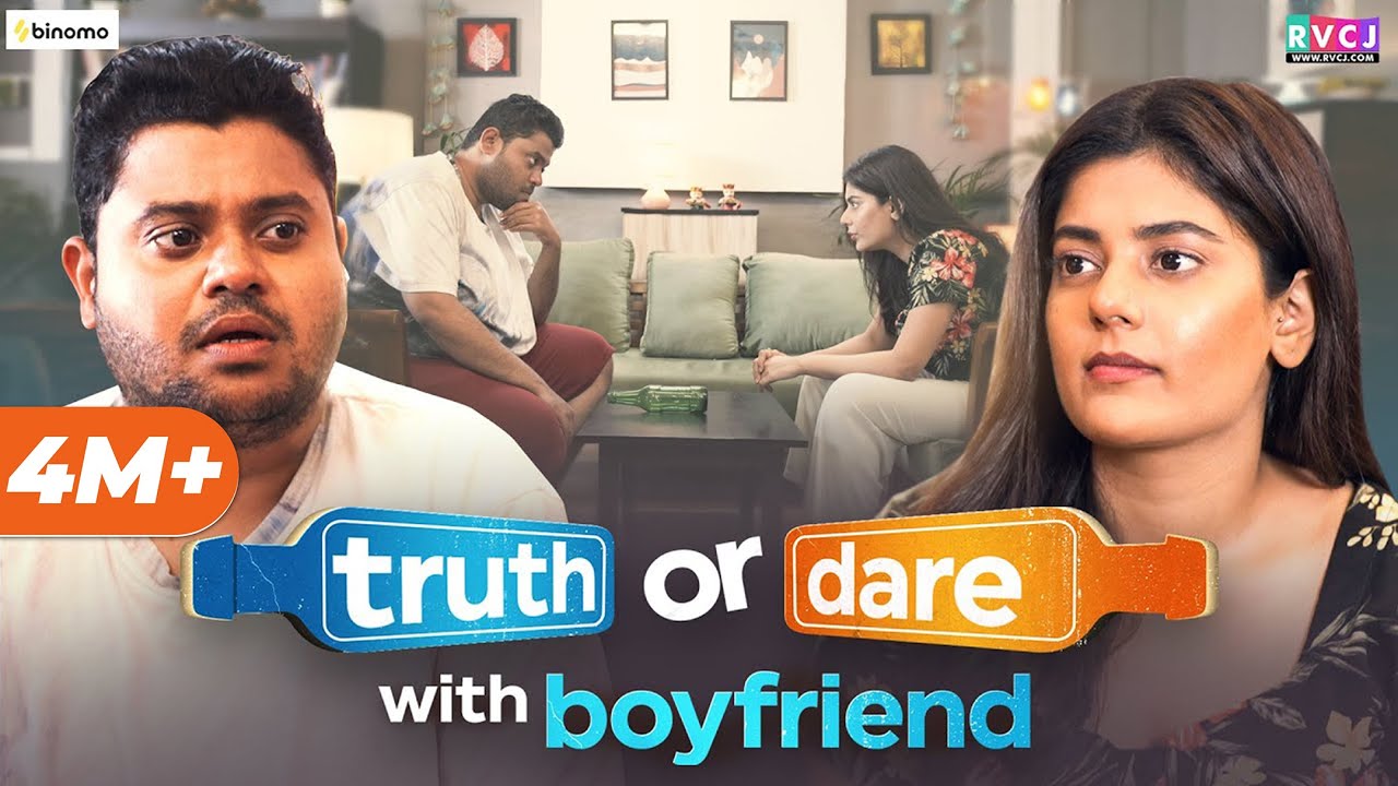 Truth Or Dare With Boyfriend | Ft. Badri Chavan & Kangan Nangia | RVCJ