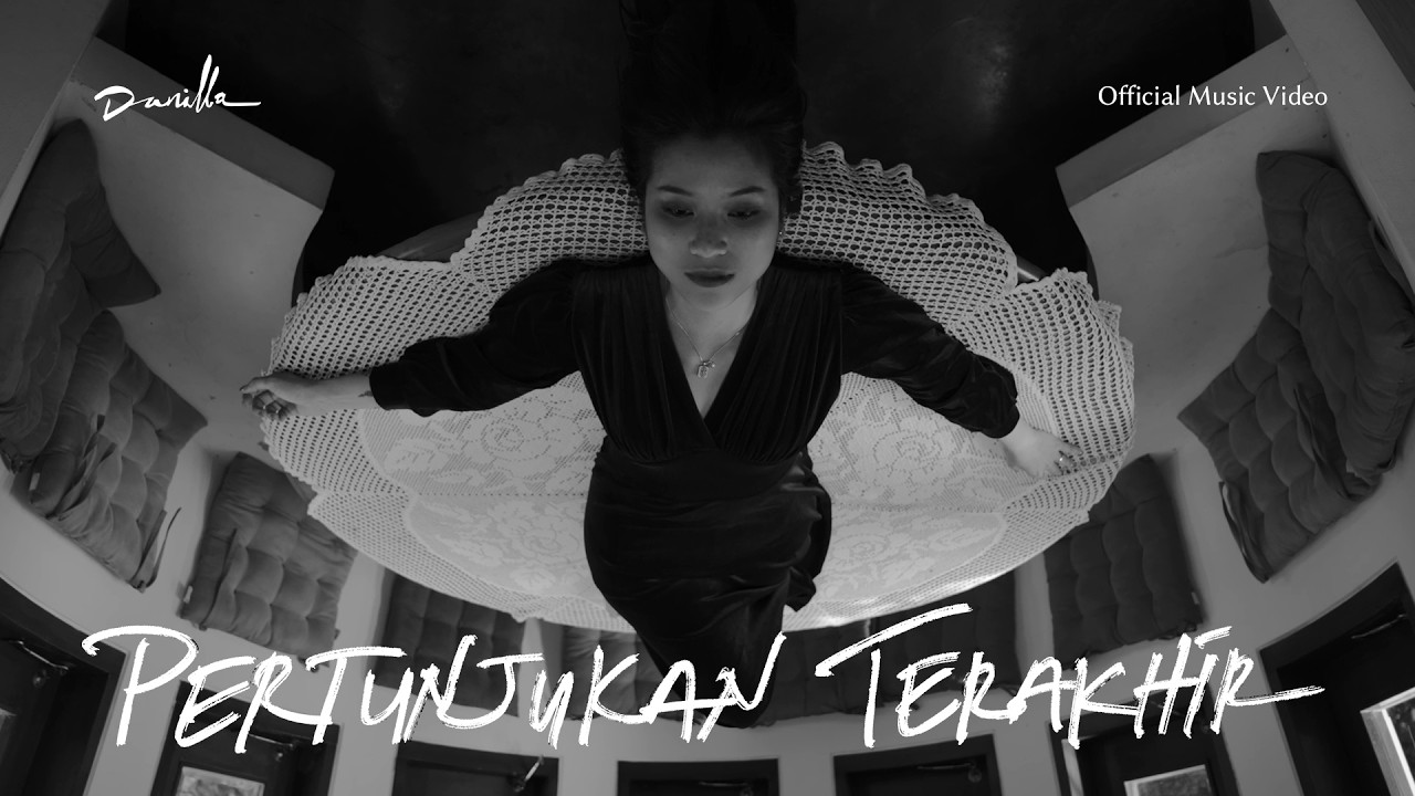 Danilla - Pertunjukan Terakhir (Official Music Video)