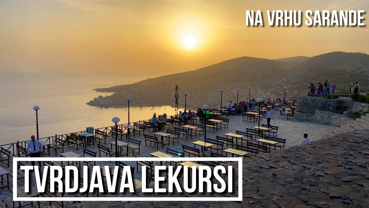 SARANDA - TVRDJAVA LEKURSI - NAJLEP&Scaron;I ZALAZAK SUNCA I POGLED NA SARANDU