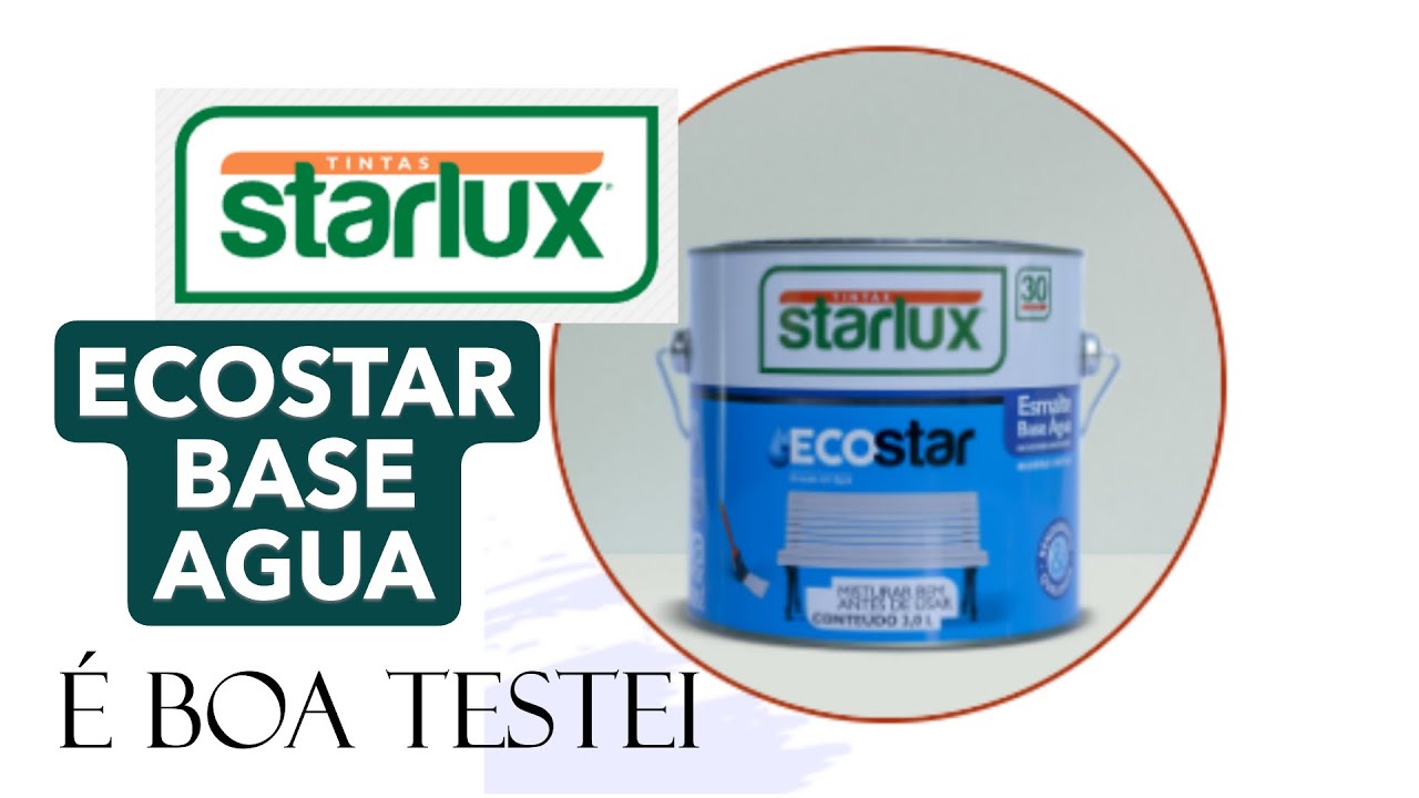 Tinta Ecostar  Esmalte Base Agua STARLUX é boa mesmo