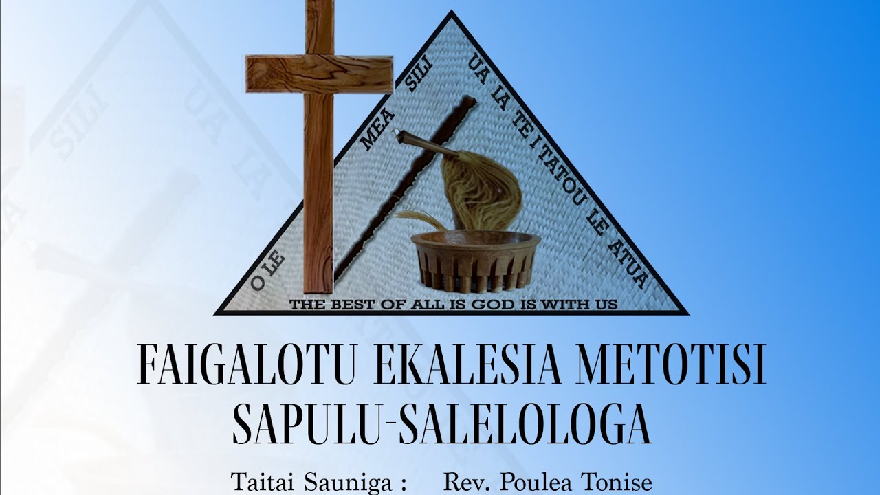 Faigalotu Ekalesia Metotisi  Sapulu Salelologa