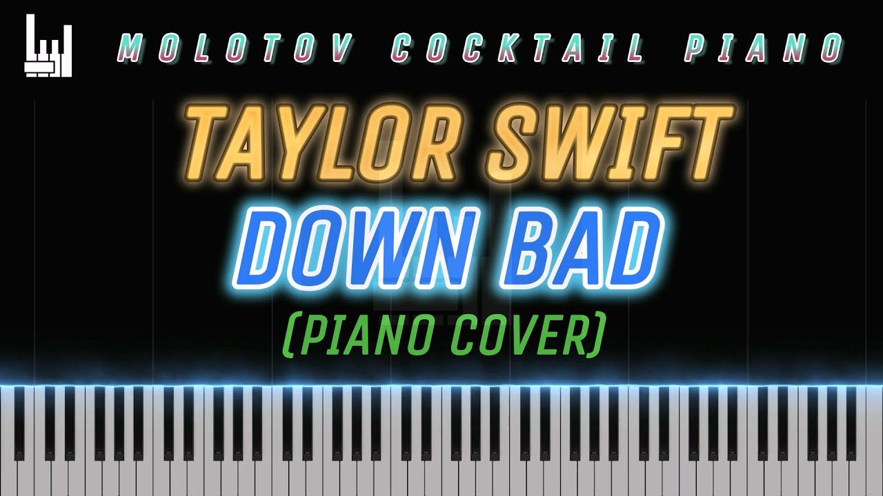 Down Bad &mdash; Taylor Swift 🎹 Piano Cover by Molotov Cocktail Piano