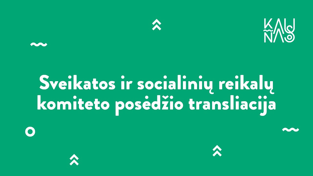 Sveikatos ir socialinių reikalų komiteto posėdis