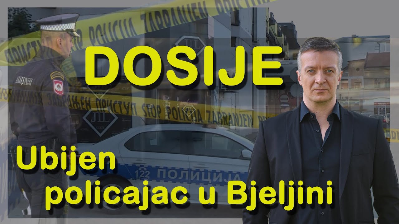 DOSIJE -  Ubijen policajac u Bijelljini
