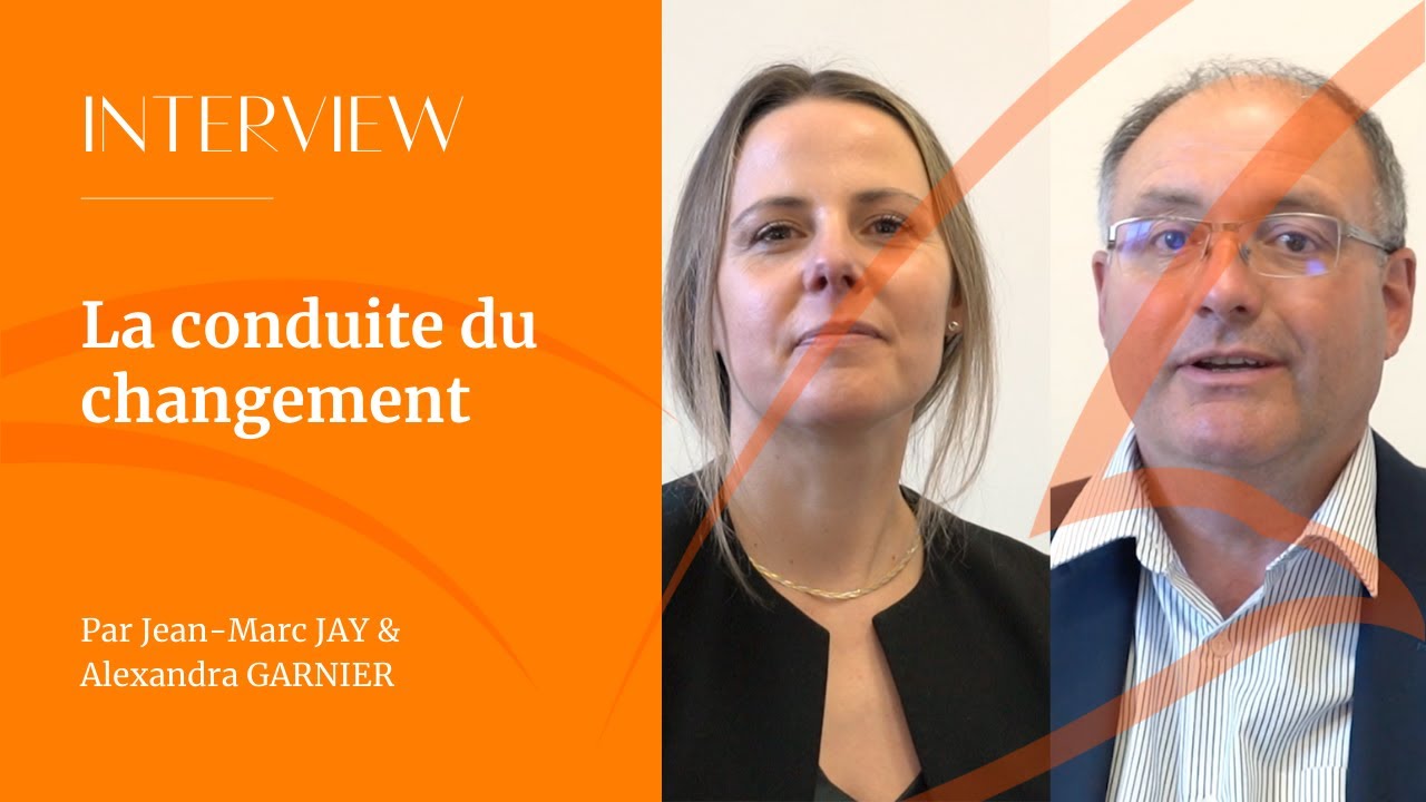 La conduite du changement, par Jean-Marc JAY et Alexandra GARNIER