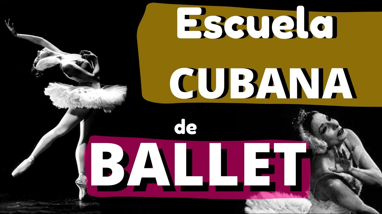 🩰Escuela CUBANA del BALLET: Metodología del Ballet Cubano | HISTORIA de la DANZA