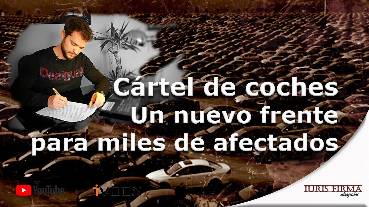Cártel de coches - Un nuevo frente para miles de afectados