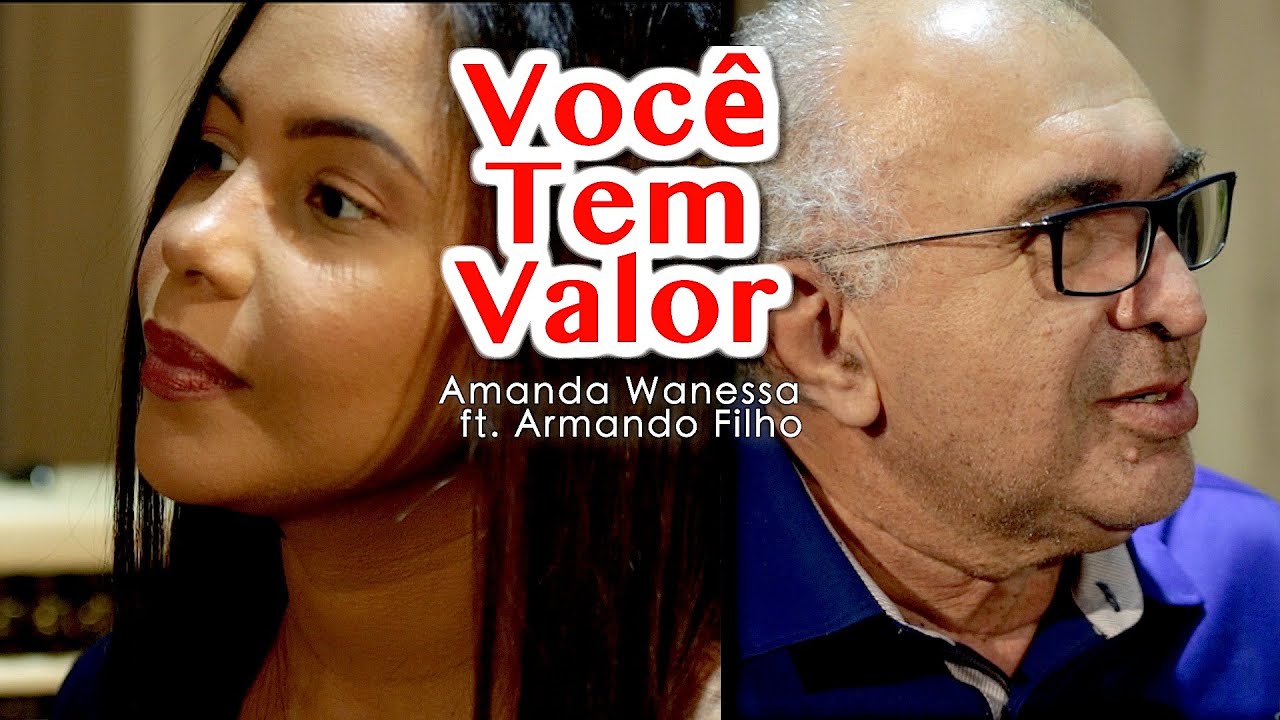 Você Tem Valor - Amanda Wanessa feat. Armando Filho (Voz e Piano)