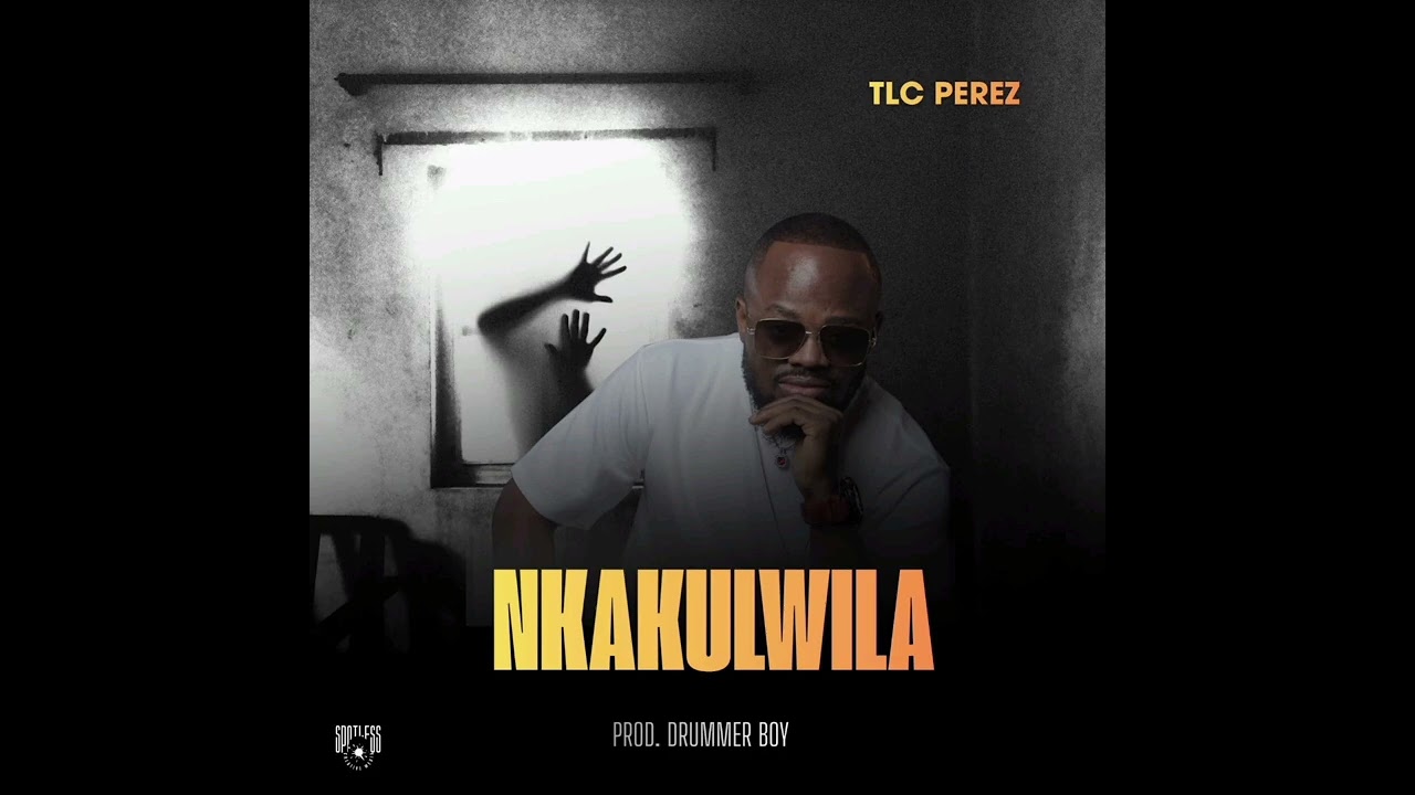 TLC Perez - Nkakulwila (Official Audio)