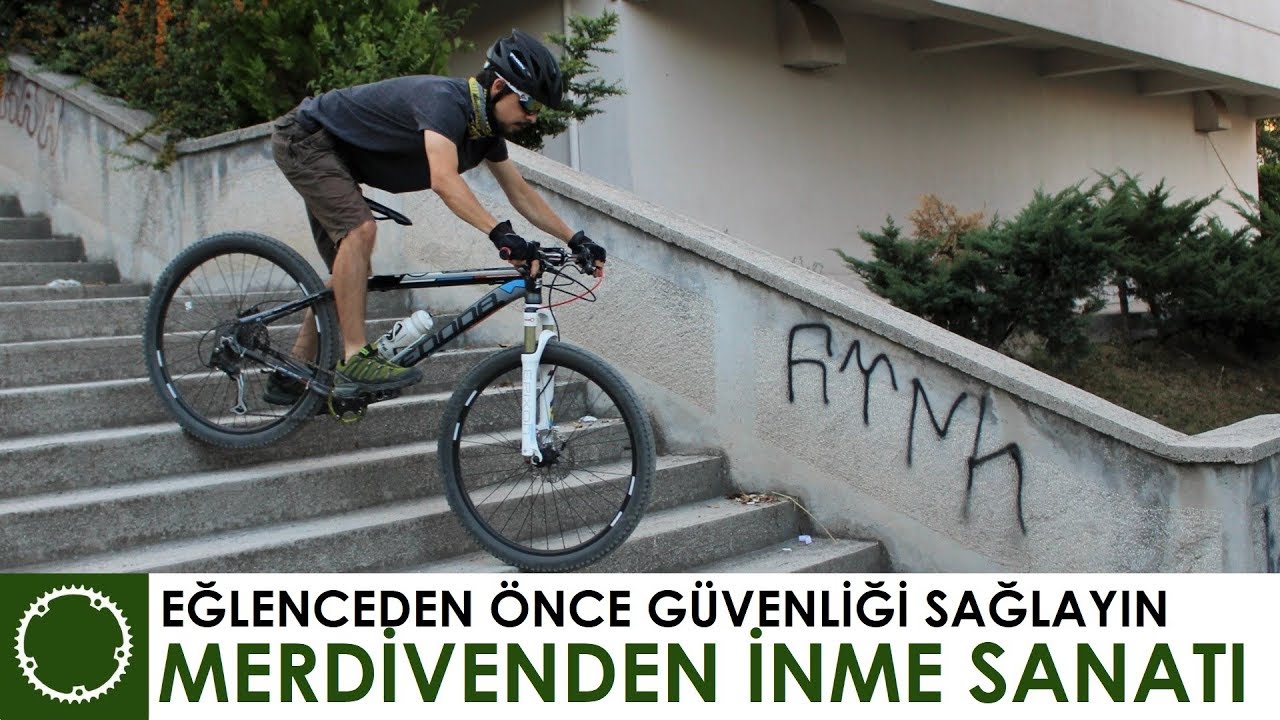 Bisikletle Merdiven İnme Sanatı - Güvenlik ve Bazı Tüyolar ;)