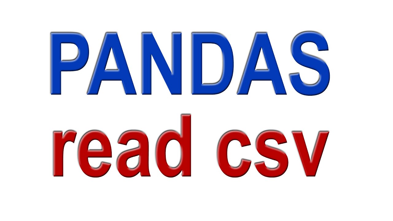 Pandas read_csv  - How to read a csv