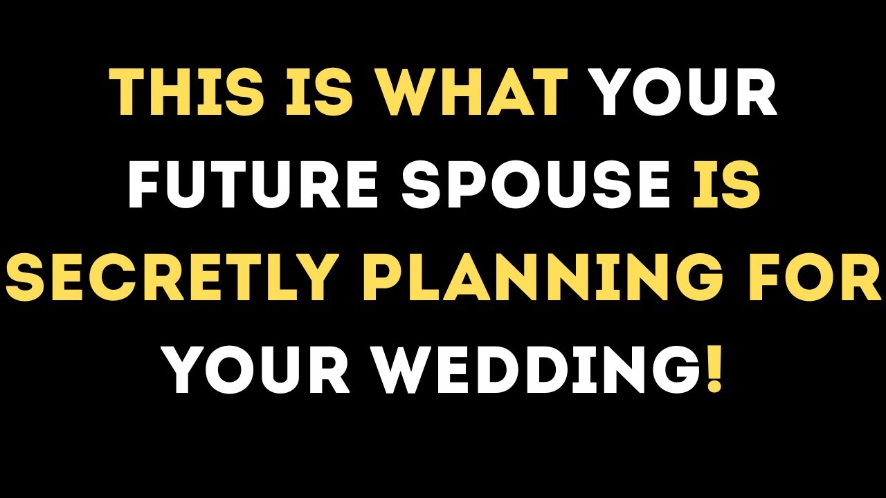 Angels Say: This Is What Your Future Spouse Is Secretly Planning For Your Wedding!