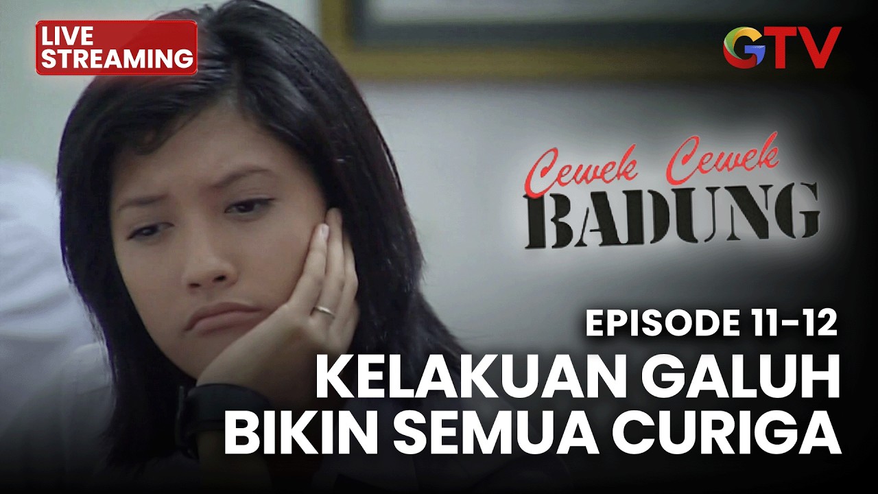 🔴KELAKUAN GALUH BIKIN SEMUA CURIGA | LIVE CEWEK CEWEK BADUNG | EPS 11-12 | 11 FEBRUARI 2026