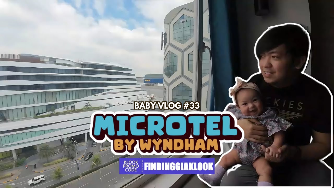 Budget Hotel in MOA complex - Microtel by Wyndham (BABY VLOG #33)