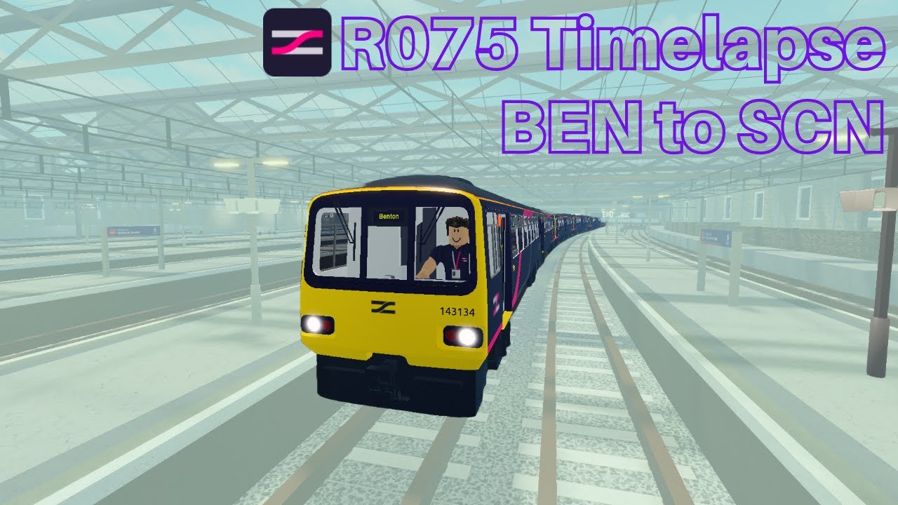 SCR Timelapse R075: Benton &ndash; Stepford Central