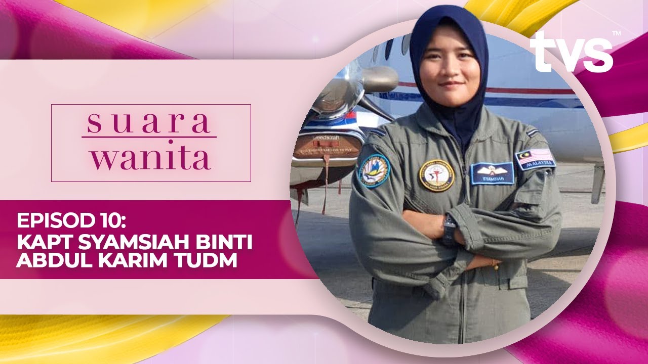 Suara Wanita Season 3- Wanita Sebagai Juruterbang Pesawat TUDM