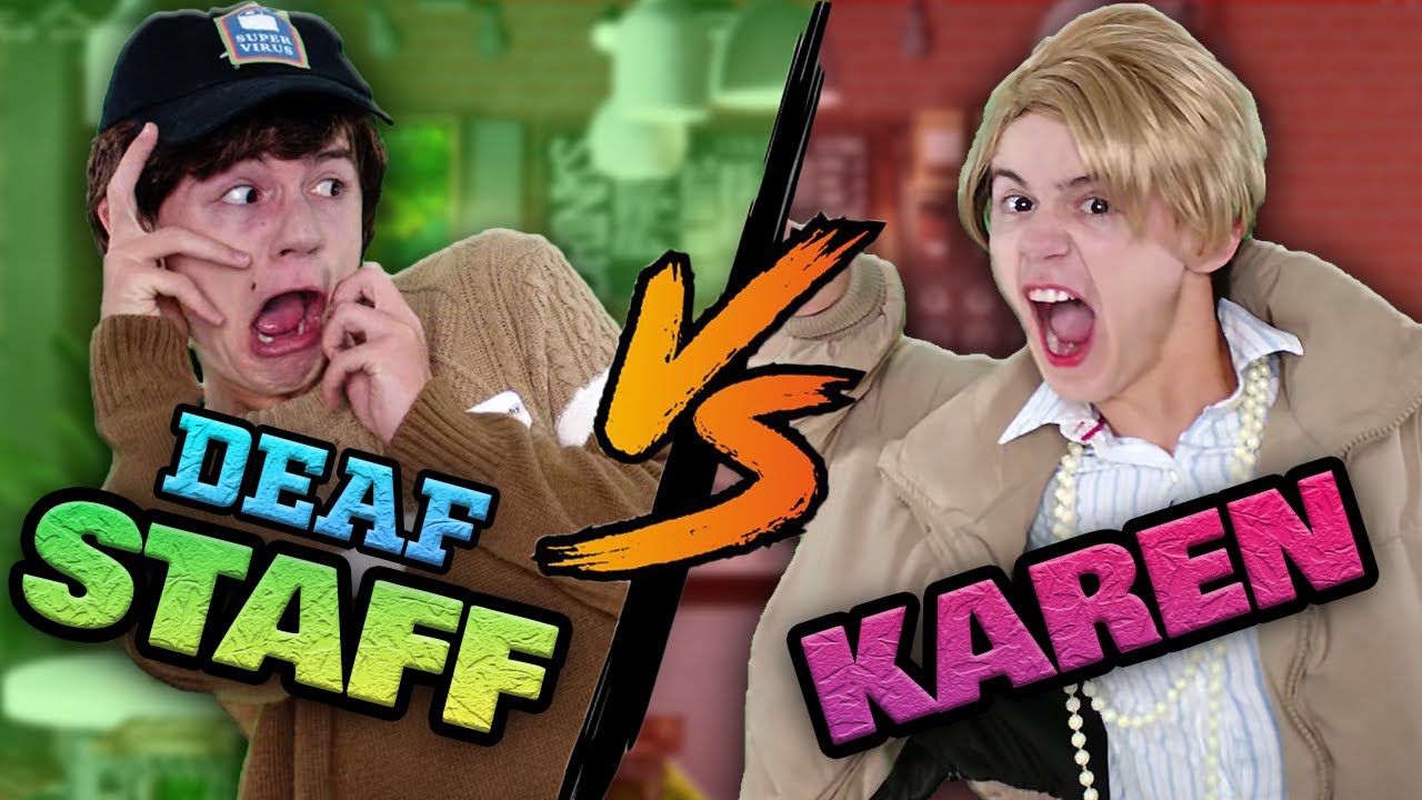 Deaf Staff VS Karen