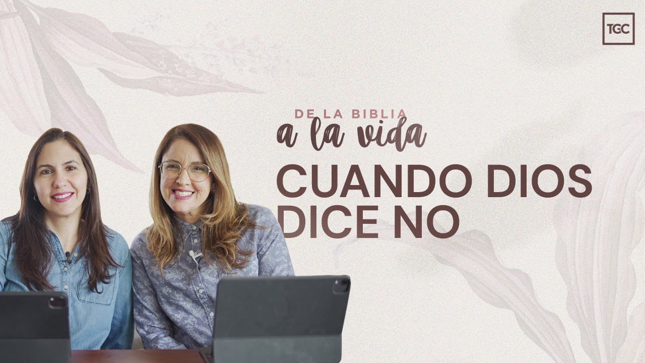 Cuando Dios dice NO | De la Biblia a la vida podcast