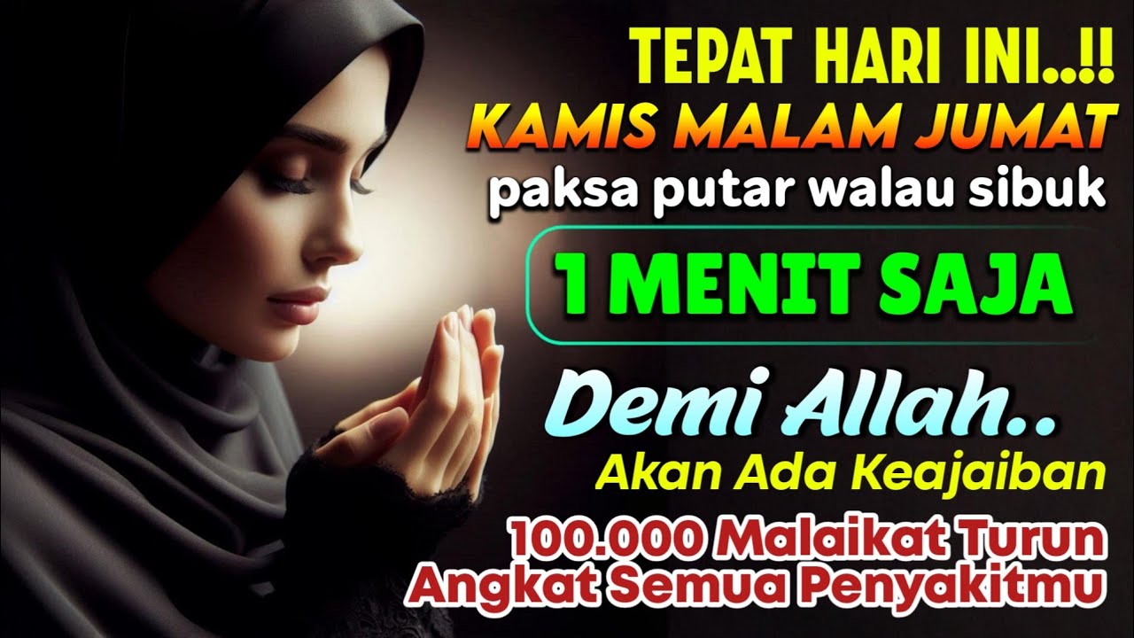 MALAM JUMAT SYA'BAN🤲PENYAKIT DI TUBUHMU SEMBUH HARI INI JUGA, ASAL SANGGUP PUTAR 1 MENIT❗