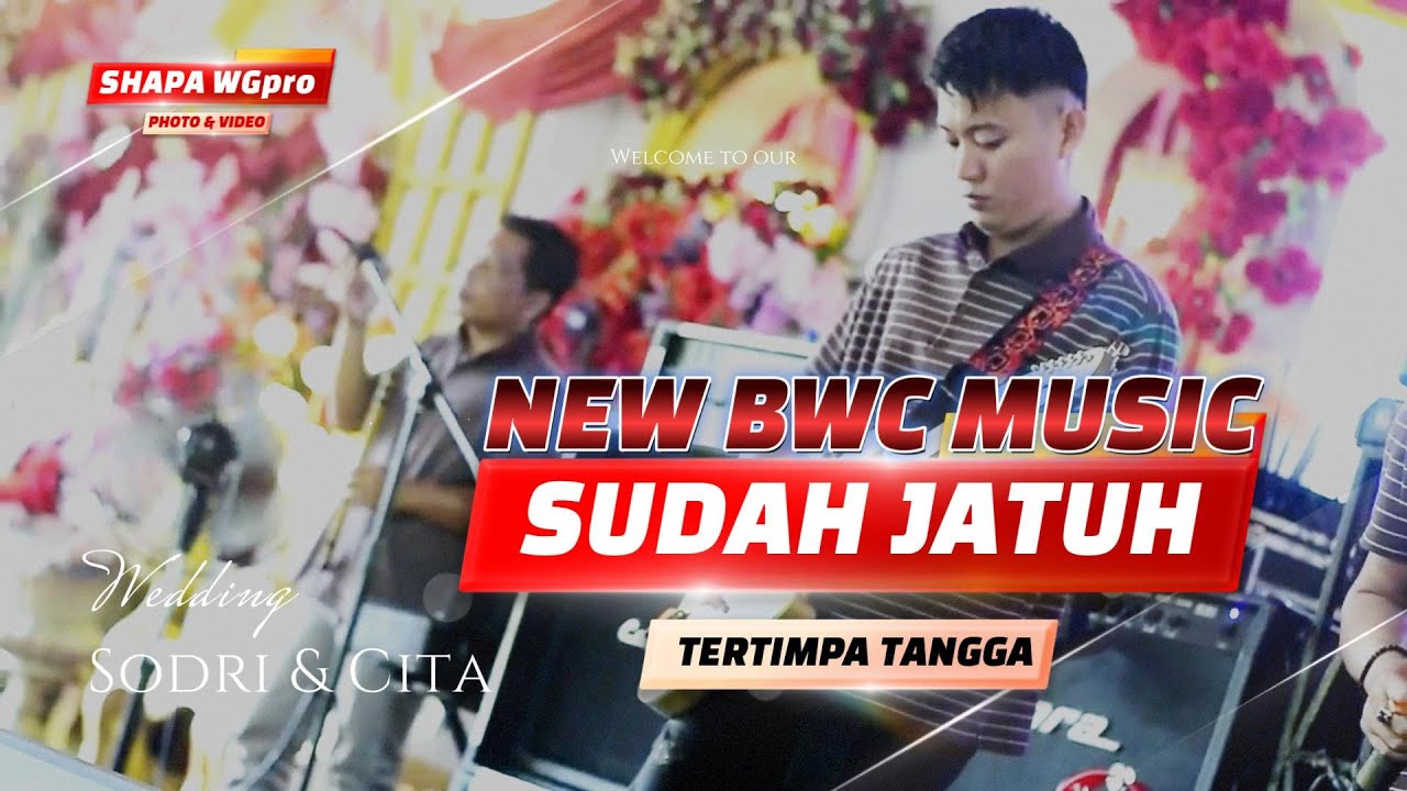 NEW BWC MUSIC | SUDAH JATUH TERTIMPA TANGGA | JAGARAJA OGAN ILIR  | SHAPA WG CHANNEL
