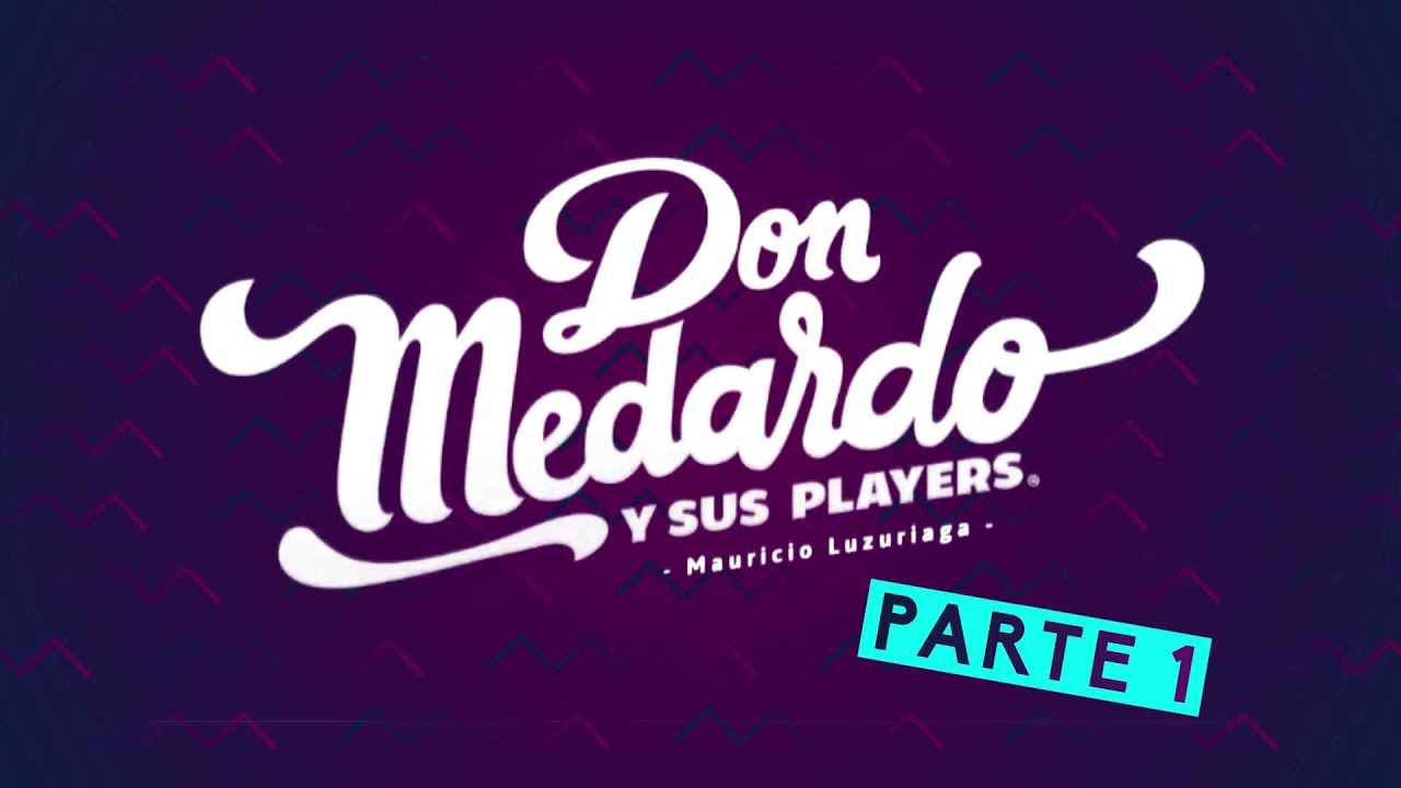PARTE 1 | DON MEDARDO Y SUS PLAYERS | PREGÓN POLITÉCNICO 2019