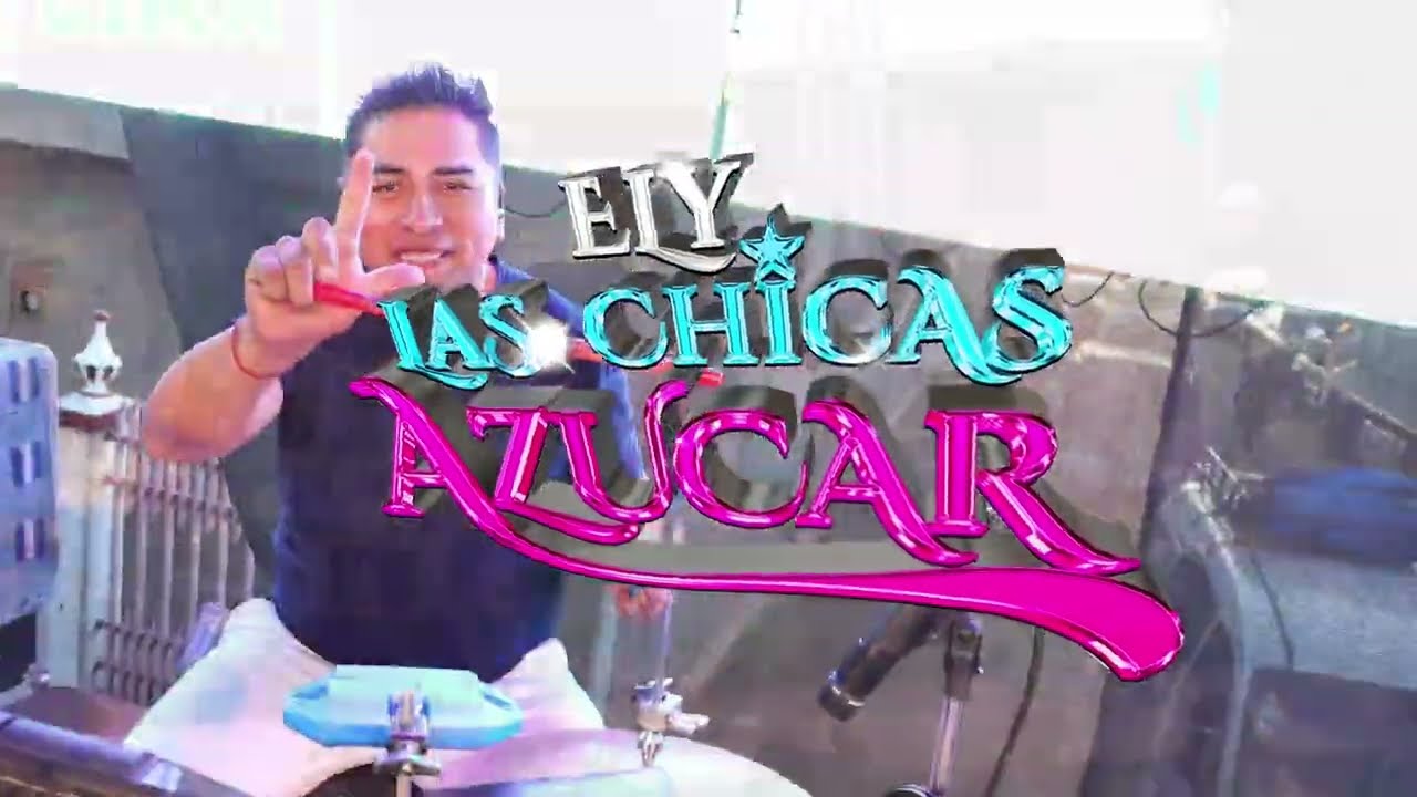 LAS CHICAS AZUCAR           