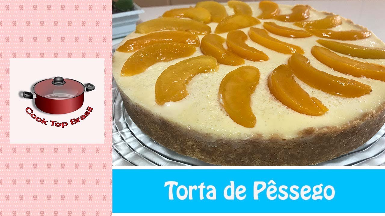 ✅ TORTA DE PÊSSEGO ✅ Deliciosa e super prática ✅ Cook Top Brasil 