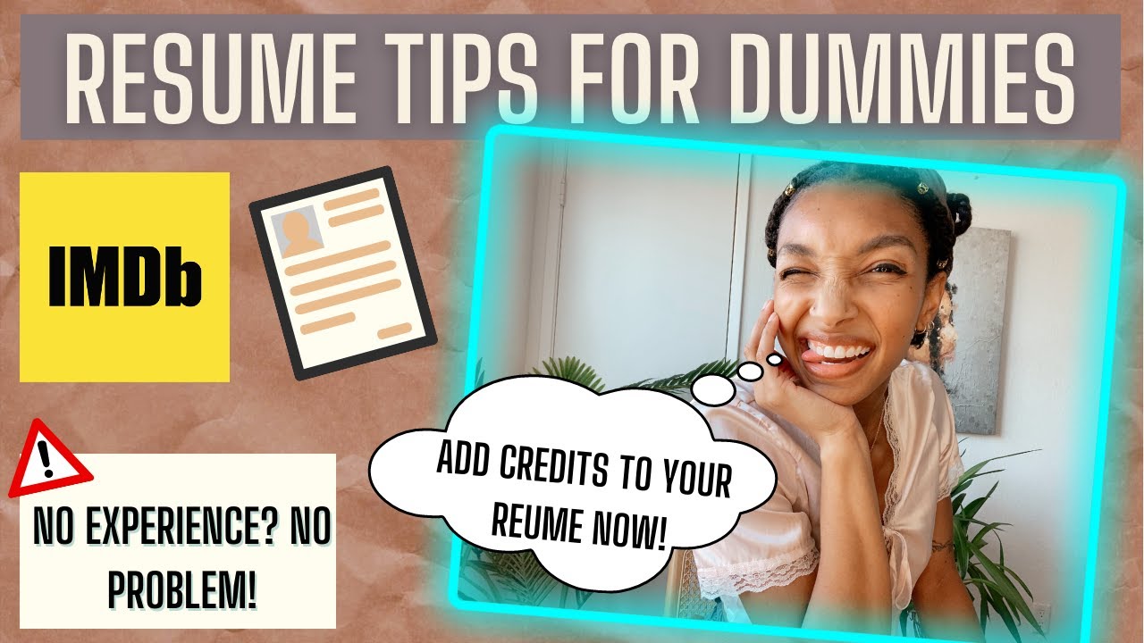 MAKING AN ACTING RESUME FROM SCRATCH: No Experience Required, Spruce Up Your Resume, & Resume Tips